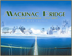 Mackinac Bridge: A 50-Year Chronicle, 1957 – 2007